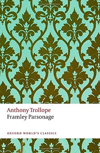 Framley Parsonage (Oxford World's Classics) Reprint edition by Trollope, Anthony (2014) Paperback