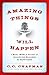 Amazing Things Will Happen: A Real World Guide on Achieving Success and Happiness by Chapman, C. C. (2013) Hardcover