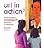 Art in Action 2: Introducing Older Children to the World of Art with Creative Projects Inspired by 12 Masterpieces (Art in Action Books) (Paperback) - Common