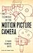 The technique of the motion picture camera (The Library of communication techniques)