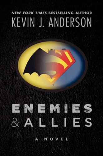 Enemies & Allies - The Dark Knight Meets The Man of Steel