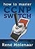By Ren?? Molenaar How to Master CCNP SWITCH by Rene Molenaar