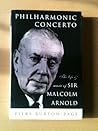 Philharmonic Concerto: The Life and Music of Sir Malcolm Arnold