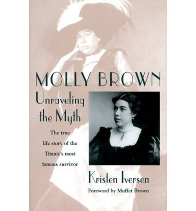 Molly Brown: Unraveling the Myth (Paperback)