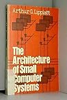 The architecture of small computer systems