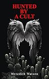 Hunted by a Cult Hunted by a Cult