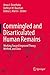Commingled and Disarticulated Human Remains: Working Toward Improved Theory, Method, and Data (2013-08-14)
