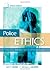 By John P. Crank Police Ethics by John P. Crank