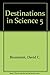 Destinations in Science 5 by Brummett David C. (1995-04-30) Hardcover