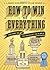 How to Win at Everything: Even Things You Can't or Shouldn't Try to Win At by Daniel Kibblesmith (2013-11-12)