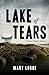Lake of Tears: A Claire Watkins Mystery by Mary Logue (2014-01-01)