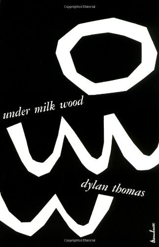 Under Milk Wood. A Play in Two Acts. Preface and Musical Settings By Daniel Jones
