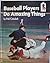 Baseball Players Do Amazing Things (Step-Up Books) by Mel Cebulash (1973-04-12)