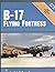 B-17 Flying Fortress in Detail & Scale, Part 3, More Derivatives - D & S Vol. 20 by Alwyn T. Lloyd (1986-07-01)