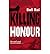 [(Killing Honour )] [Author: Bali Rai] [Jun-2011]