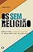Os sem religião (Portuguese Edition)