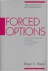 Forced Options: Social Decisions for the 21st Century Forced Options: Social Decisions for the 21st Century