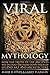 Viral Mythology: How the Truth of the Ancients Was Encoded and Passed Down Through Legend, Art, and Architecture by Marie D. Jones (14-Jan-2014) Paperback