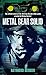 Metal Gear Solid by Raymond Benson (2008-06-05)