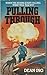 Pulling Through by Dean Ing (1-Jan-1987) Mass Market Paperback