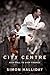 City Centre by Simon J. Halliday (2013) Paperback