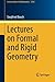 Lectures on Formal and Rigid Geometry (Lecture Notes in Mathematics) by Bosch, Siegfried (2014) Paperback
