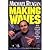 by Michael Reagan (Author) Jim Denney (Author)Making Waves: Bold Exposes from Talk Radio's Number One Nighttime Host (Hardcover)