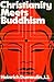 Christianity Meets Buddhism (Religious Encounter: East and West) (English and German Edition)