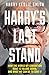 Harry's Last Stand: How the World My Generation Built is Falling Down, and What We Can Do to Save It by Harry Leslie Smith (2015-02-10)