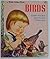 Birds - A Child's First Book About Our Most Familiar Birds (A Little Golden Book)