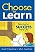 Choose to Learn: Teaching for Success Every Day by Russell T. Osguthorpe (2015-10-06)