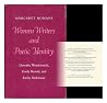 Women Writers and Poetic Identity: Dorothy Wordsworth, Emily Bronte and Emily Dickinson (Princeton Legacy Library) Women Writers and Poetic Identity: Dorothy Wordsworth, Emily Bronte and Emily Dickinson (Princeton Legacy Library)