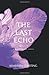 The Last Echo (Body Finder Novels) by Kimberly Derting (16-Apr-2013) Paperback