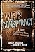 Web of Conspiracy: A Guide to Conspiracy Theory Sites on the Internet by James F. Broderick (2008-05-28)