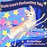 KATIE LOVE'S ENCHANTING TALE (The Enchanting Tales Series)