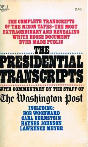 The Presidential Transcripts With Commentary by the Staff of The Washington Post (Paperback)