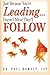 Just Because You're Leading...Doesn't Mean They'll Follow by Homoly Dr Paul (2014-10-08) Paperback