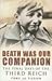 Death Was Our Companion: Th...