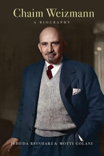 Chaim Weizmann: A Biography (The Tauber Institute Series for the Study of European Jewry)