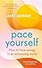 Pace Yourself: How to have energy in an exhausting world