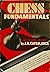 Chess Fundamentals Up To Date Edition