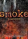 Smoke by Ellen Ho...