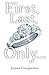 First, Last, Only... by James Craigmiles (2014-03-03)