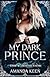My Dark Prince (Dark and Twisted Tales, #6)
