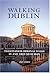 Walking Dublin (Interlink Walking Guides) by Pat Liddy (2005-03-31)