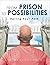 From Prison to Possibilitie...