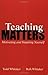 Teaching Matters: Motivating and Inspiring Yourself by Whitaker, Todd (2002) Paperback