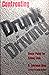 Confronting Drunk Driving: Social Policy for Saving Lives