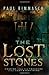 The Lost Stones by Paul Rim...