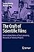 The Craft of Scientific Fil...